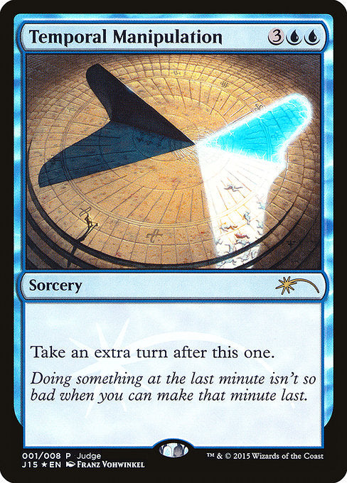 Temporal Manipulation (1) [Judge Gift Cards 2015]