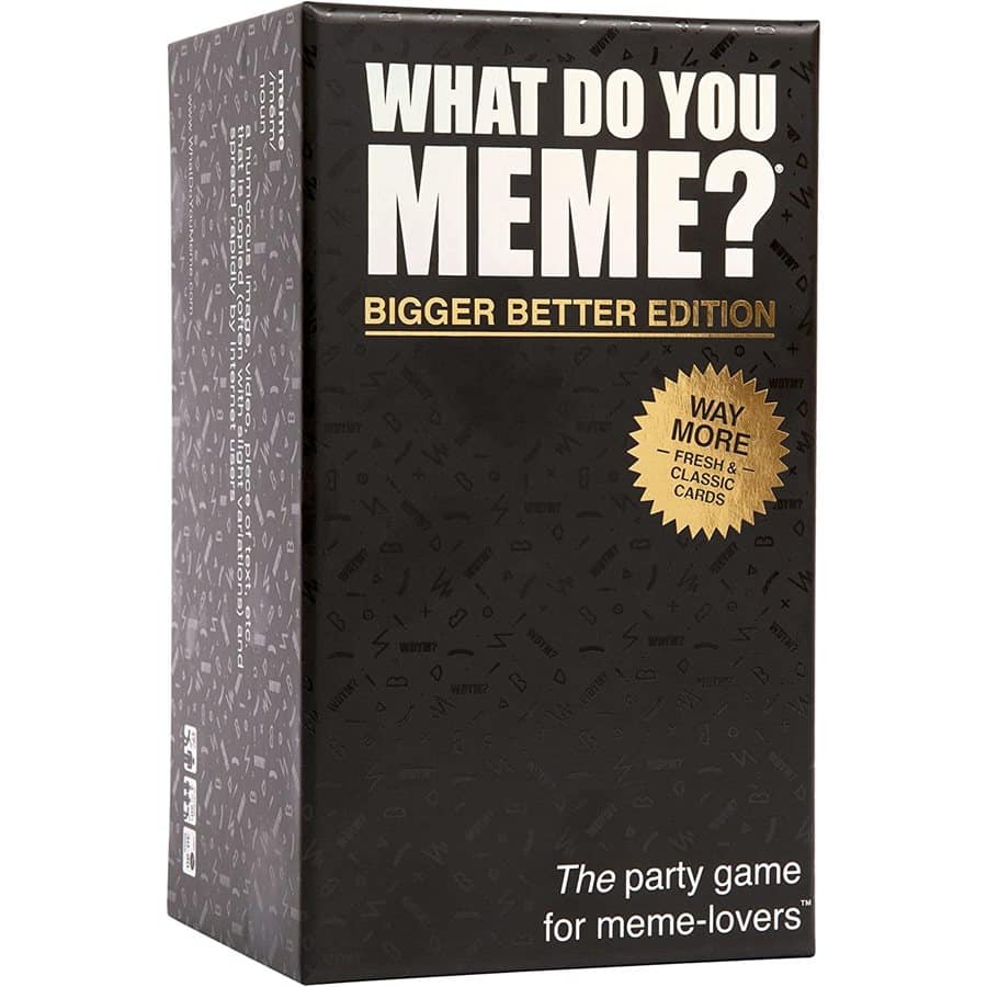 What Do You Meme: Bigger Better Edition image 0