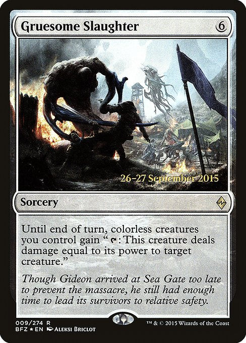 Gruesome Slaughter (9s) [Battle for Zendikar Promos]