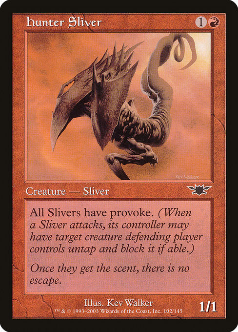 Hunter Sliver (102) [Legions]