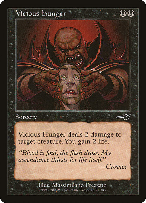 Vicious Hunger (74) [Nemesis]