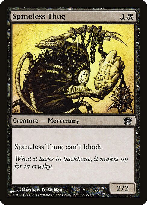 Spineless Thug (166★) [Eighth Edition]