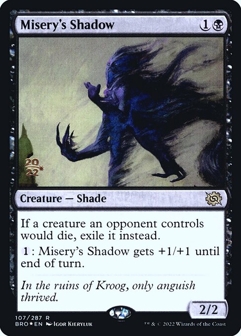 Misery's Shadow (107s) [The Brothers' War Promos]