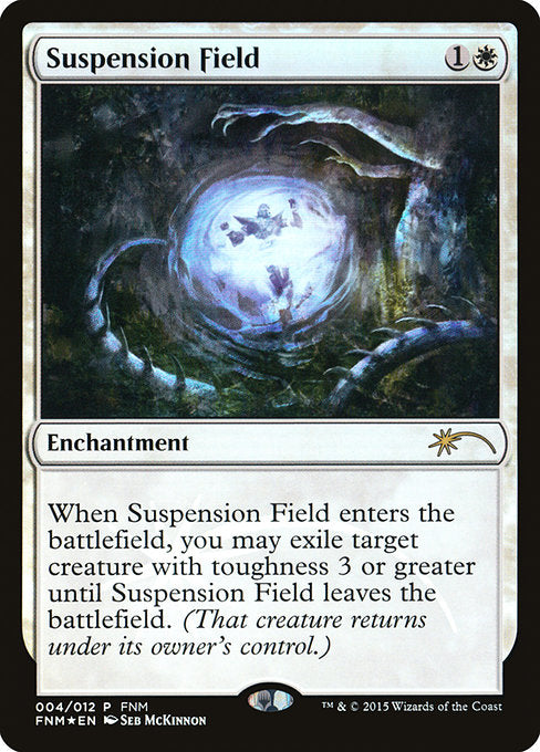 Suspension Field (4) [Friday Night Magic 2015]