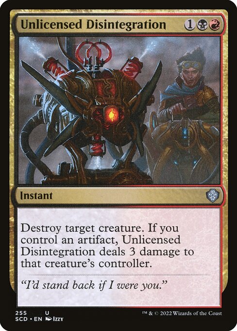 Unlicensed Disintegration (255) [Starter Commander Decks]