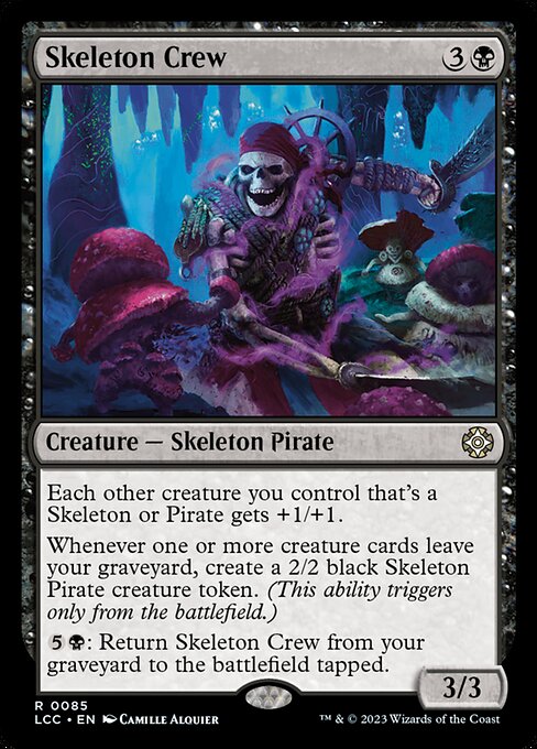 Skeleton Crew (85) [The Lost Caverns of Ixalan Commander]