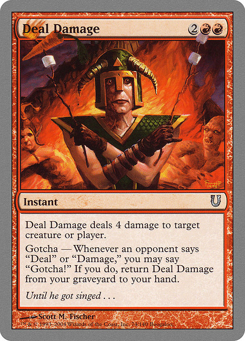Deal Damage (74) [Unhinged]