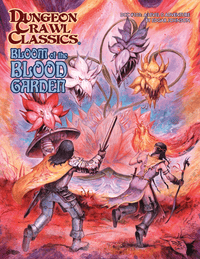 Dungeon Crawl Classics #103 Bloom of Blood Garden image 0