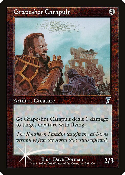Grapeshot Catapult (299★) [Seventh Edition]