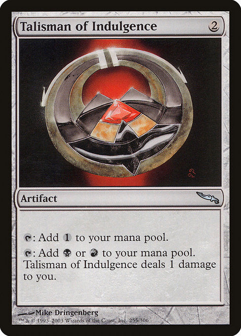 Talisman of Indulgence (255) [Mirrodin]