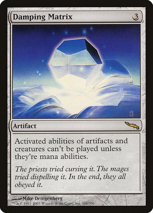 Damping Matrix (161) [Mirrodin]