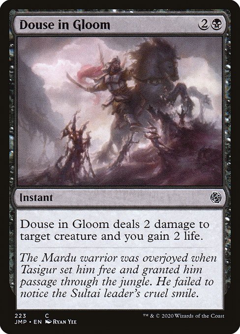Douse in Gloom (223) [Jumpstart]