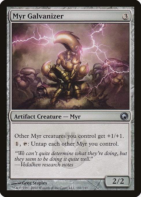Myr Galvanizer (181) [Scars of Mirrodin]