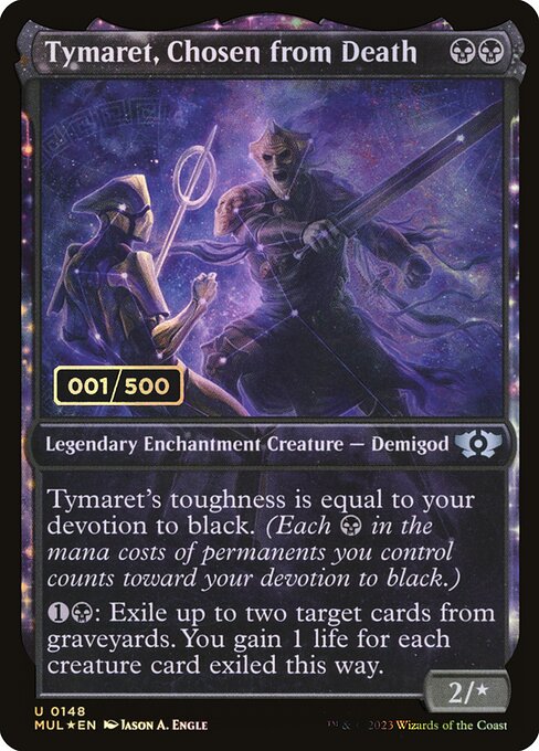 Tymaret, Chosen from Death (148z) [Multiverse Legends] [Showcase]