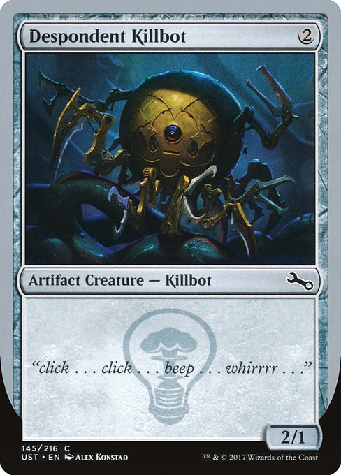 Despondent Killbot (145c) [Unstable]
