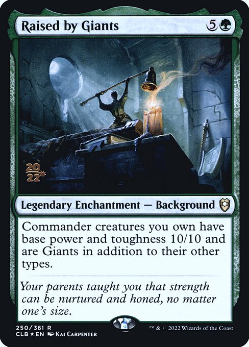Raised by Giants (250s) [Battle for Baldur's Gate Promos]