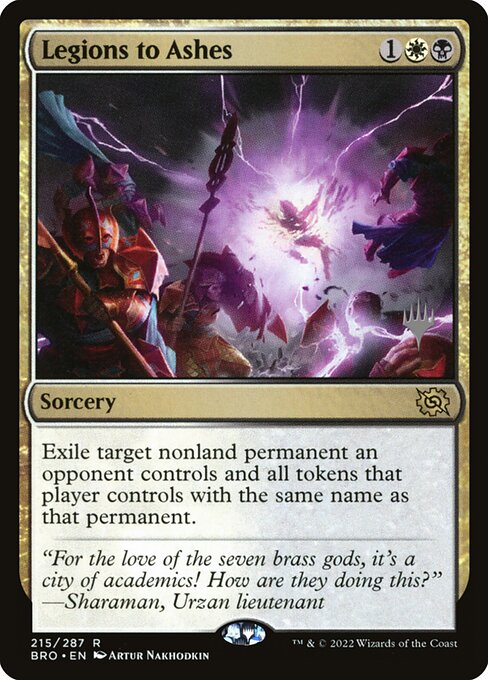 Legions to Ashes (215p) [The Brothers' War Promos]