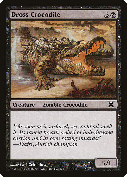 Dross Crocodile (138) [Tenth Edition]