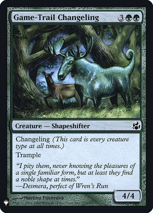 Game-Trail Changeling (MOR-123) [The List]